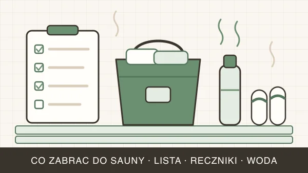 Co zabrać do sauny? Lista rzeczy do wydrukowania